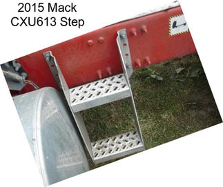 2015 Mack CXU613 Step