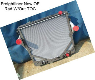 Freightliner New OE Rad W/Out TOC
