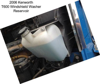 2006 Kenworth T600 Windshield Washer Reservoir