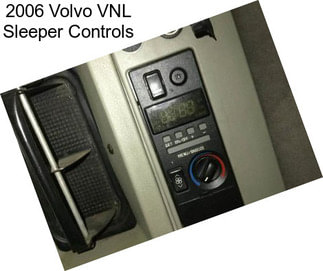 2006 Volvo VNL Sleeper Controls