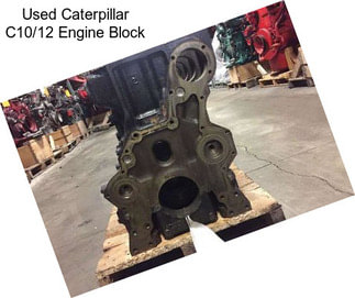 Used Caterpillar C10/12 Engine Block