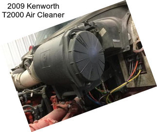 2009 Kenworth T2000 Air Cleaner