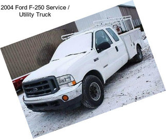 2004 Ford F-250 Service / Utility Truck