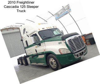 2010 Freightliner Cascadia 125 Sleeper Truck