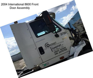 2004 International 8600 Front Door Assembly