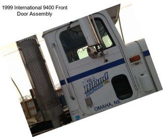 1999 International 9400 Front Door Assembly