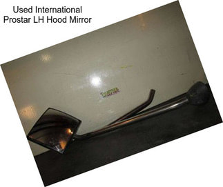 Used International Prostar LH Hood Mirror