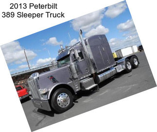 2013 Peterbilt 389 Sleeper Truck