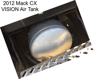 2012 Mack CX VISION Air Tank