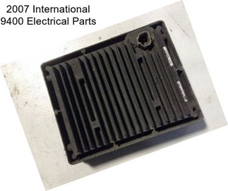 2007 International 9400 Electrical Parts