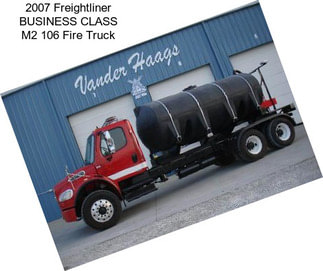 2007 Freightliner BUSINESS CLASS M2 106 Fire Truck