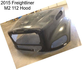 2015 Freightliner M2 112 Hood