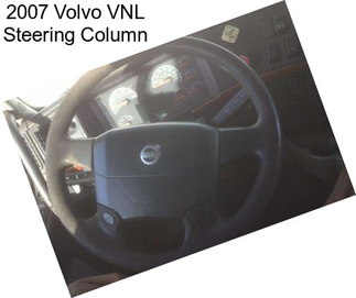 2007 Volvo VNL Steering Column