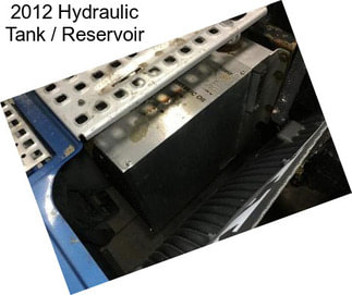 2012 Hydraulic Tank / Reservoir