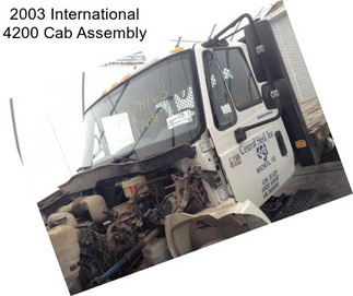 2003 International 4200 Cab Assembly