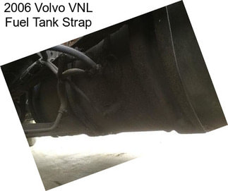 2006 Volvo VNL Fuel Tank Strap