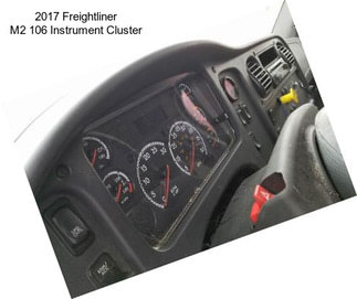 2017 Freightliner M2 106 Instrument Cluster