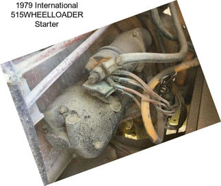 1979 International 515WHEELLOADER Starter