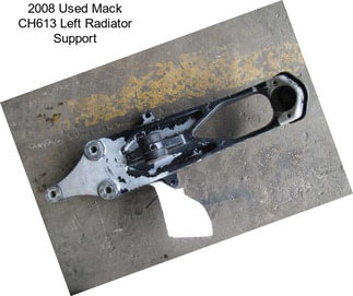 2008 Used Mack CH613 Left Radiator Support
