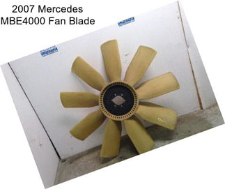2007 Mercedes MBE4000 Fan Blade