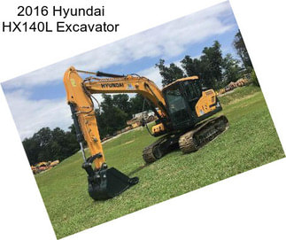 2016 Hyundai HX140L Excavator