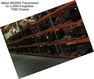 Allison MD3060 Transmission for a 2004 Freightliner FS65 Chassis