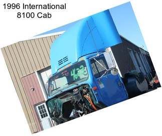 1996 International 8100 Cab