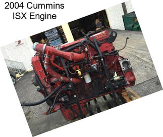 2004 Cummins ISX Engine