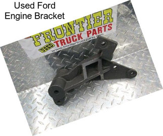 Used Ford Engine Bracket