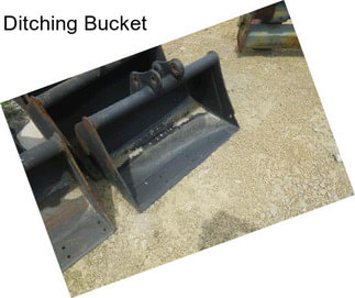 Ditching Bucket