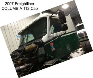 2007 Freightliner COLUMBIA 112 Cab