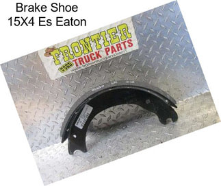 Brake Shoe 15X4 Es Eaton