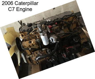 2006 Caterpillar C7 Engine