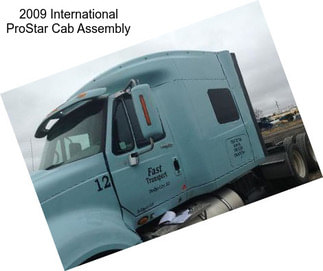 2009 International ProStar Cab Assembly