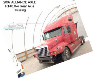 2007 ALLIANCE AXLE RT40.0-4 Rear Axle Housing