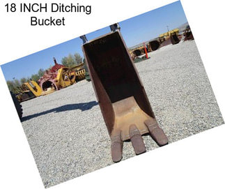 18 INCH Ditching Bucket