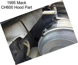 1995 Mack CH600 Hood Part