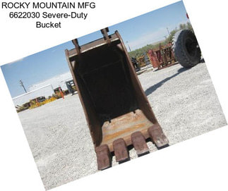 ROCKY MOUNTAIN MFG 6622030 Severe-Duty Bucket