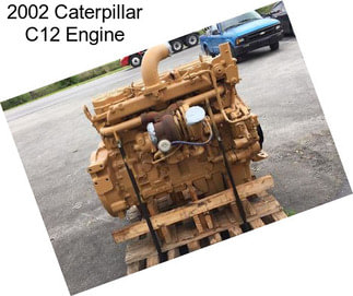 2002 Caterpillar C12 Engine