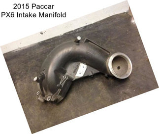 2015 Paccar PX6 Intake Manifold