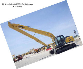 2016 Kobelco SK260 LC-10 Crawler Excavator