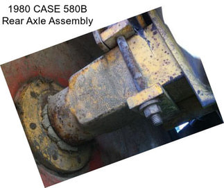 1980 CASE 580B Rear Axle Assembly