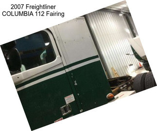 2007 Freightliner COLUMBIA 112 Fairing