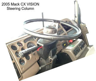 2005 Mack CX VISION Steering Column