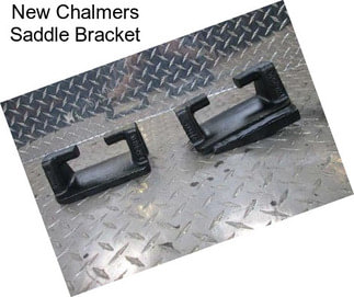 New Chalmers Saddle Bracket