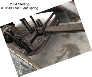 2004 Sterling AT9513 Front Leaf Spring