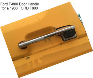 Ford F-800 Door Handle for a 1988 FORD F800