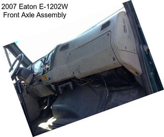 2007 Eaton E-1202W Front Axle Assembly