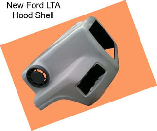 New Ford LTA Hood Shell