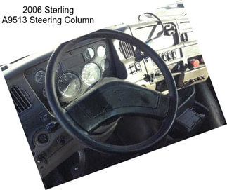 2006 Sterling A9513 Steering Column